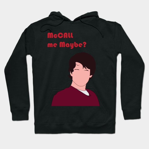 McCall Me Maybe? ] Hoodie by DaniVan